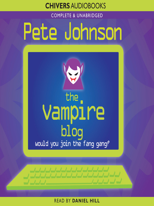 Title details for The Vampire Blog by Pete Johnson - Available